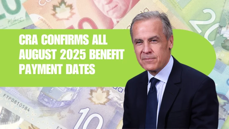 CRA Confirms All August 2025 Benefit Payment Dates: Direct Deposit Schedule for Canadians